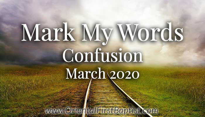 Mark My Words Article - Confusion - March 2020
