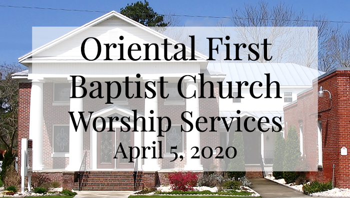 OFBC Worship Service April 5, 2020