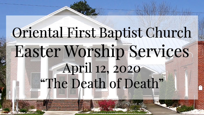 OFBC Easter Worship Service for April 12, 2020