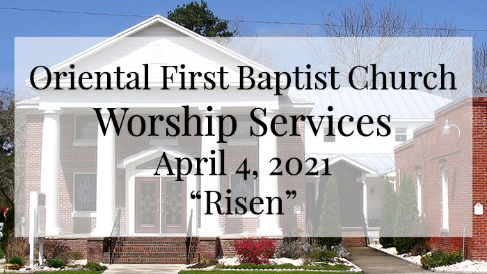 OFBC Worship Service for April 4 2021