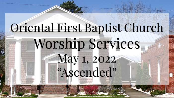 OFBC Worship Service for May 1 2022