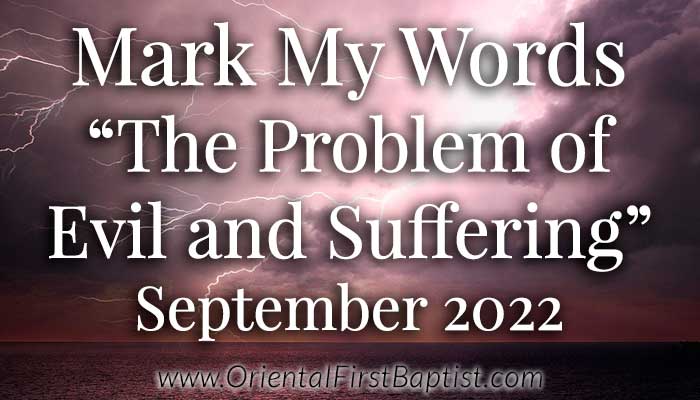 Mark My Words Article - The Problem of Evil and Suffering - September 2022