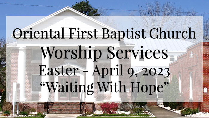 OFBC Worship Service for Easter Sunday April 9 2023