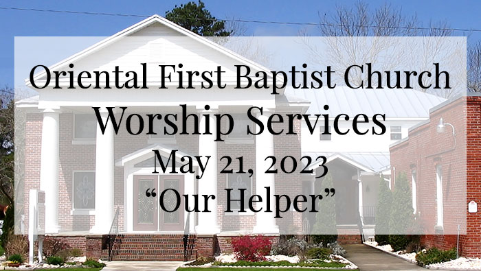 OFBC Worship Service for May 21 2023