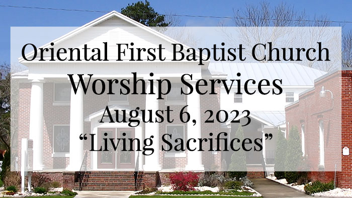 OFBC Worship Service for August 6 2023