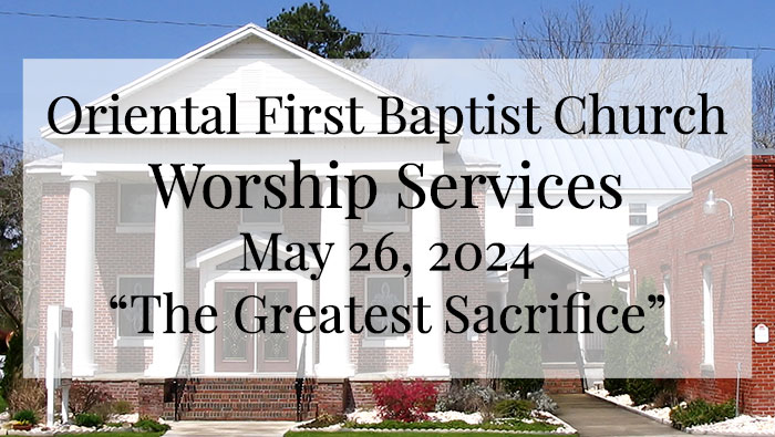 OFBC Worship Service for May 26 2024